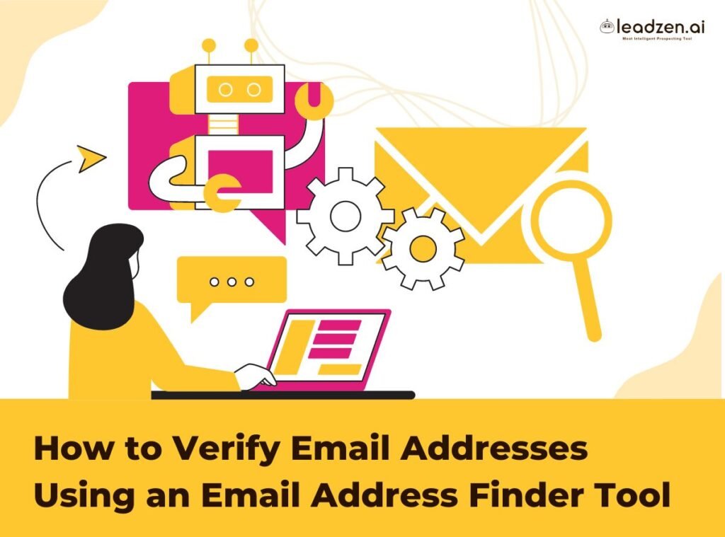 Verify email addresses using email address finder leadzen ai